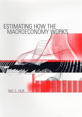Estimating How the Macroeconomy Works (9780674015463) by Fair, Ray C.