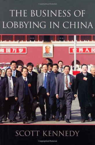 9780674015470: The Business of Lobbying in China