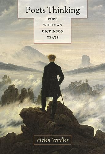 Beispielbild fr Poets Thinking: Pope, Whitman, Dickinson, Yeats zum Verkauf von Books From California