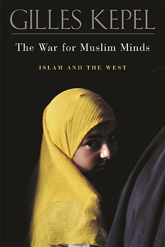 9780674015753: The War for Muslim Minds: Islam and the West