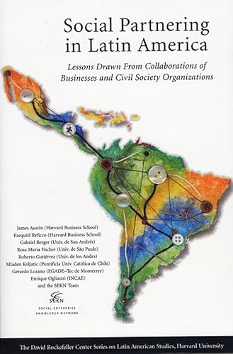 9780674015807: Social Partnering in Latin America: Lessons Drawn from Collaborations of Businesses and Civil Society Organizations (David Rockefeller Centre for ... 12 (Series on Latin American Studies)