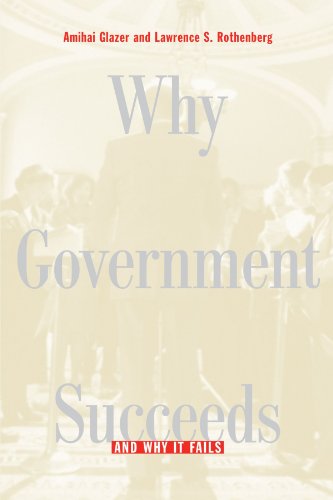 Why Government Succeeds and Why It Fails (9780674015890) by Glazer, Amihai