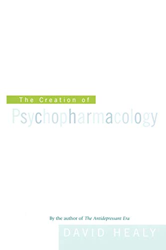 Beispielbild fr The Creation of Psychopharmacology zum Verkauf von WorldofBooks