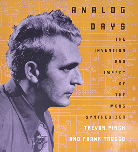 Imagen de archivo de Analog Days: The Invention and Impact of the Moog Synthesizer a la venta por HPB-Red