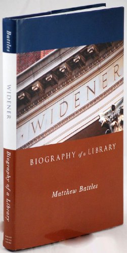 9780674016682: Widener: Biography of a Library (Harvard College Library)