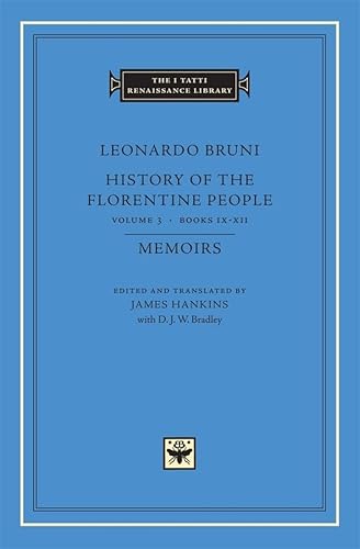 Beispielbild fr History of the Florentine People, Volume 3 : Books IX-XII. Memoirs zum Verkauf von Better World Books