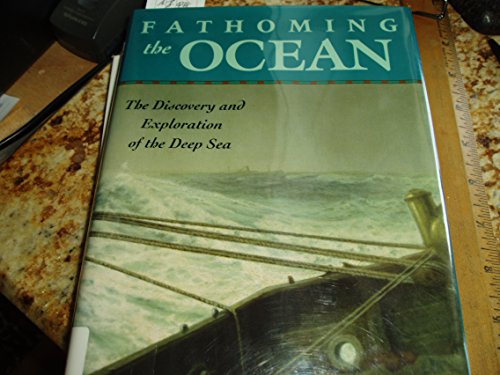 Beispielbild fr Fathoming the Ocean: The Discovery and Exploration of the Deep Sea zum Verkauf von WorldofBooks