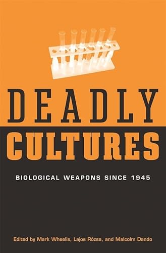 Imagen de archivo de Deadly Cultures : Biological Weapons Since 1945 a la venta por Better World Books