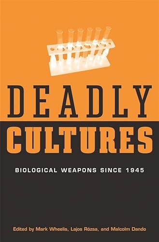 Stock image for Deadly Cultures : Biological Weapons Since 1945 for sale by Better World Books