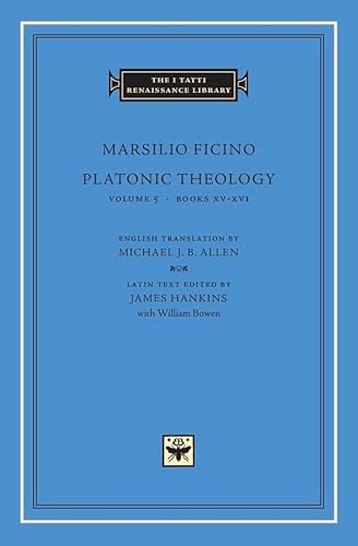 Beispielbild fr Platonic Theology, Volume 5: Books XV-XVI (The I Tatti Renaissance Library) zum Verkauf von Wonder Book