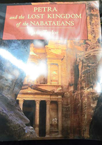 9780674017559: Petra and the Lost Kingdom of the Nabataeans (NA)