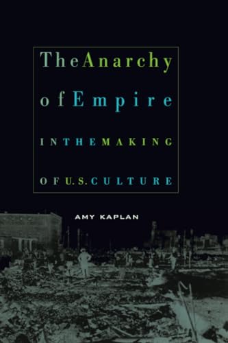 Beispielbild fr The Anarchy of Empire in the Making of U.S. Culture (Convergences: Inventories of the Present) zum Verkauf von BooksRun