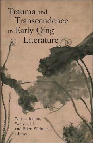 Stock image for Trauma and Transcendence in Early Qing Literature for sale by Better World Books