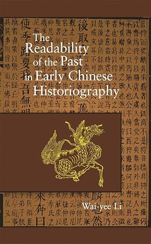 9780674017771: The Readability Of The Past In Early Chinese Historiography