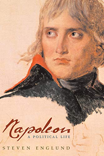 Napoleon: A Political Life (9780674018037) by Englund, Steven