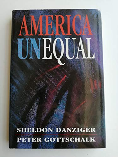 America Unequal (9780674018105) by Danziger, Sheldon H.; Gottschalk, Peter