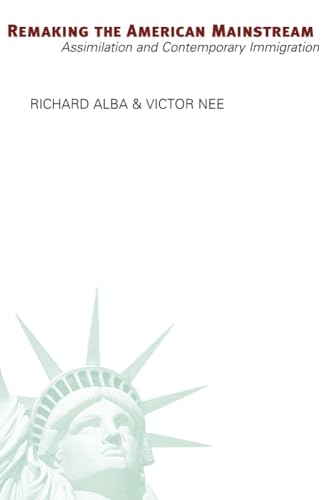 Imagen de archivo de Remaking the American Mainstream: Assimilation and Contemporary Immigration a la venta por ThriftBooks-Dallas