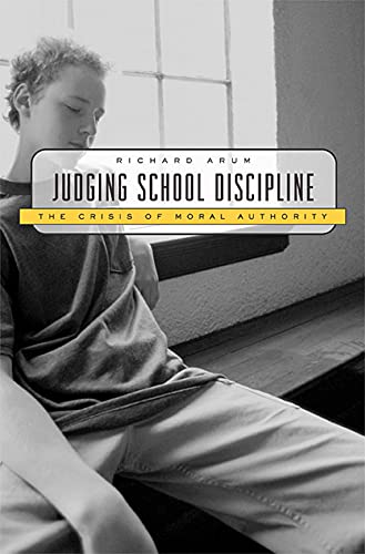 Stock image for Judging School Discipline : The Crisis of Moral Authority for sale by Better World Books