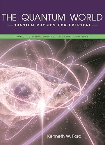 Stock image for The Quantum World: Quantum Physics for Everyone for sale by Goodwill of Colorado