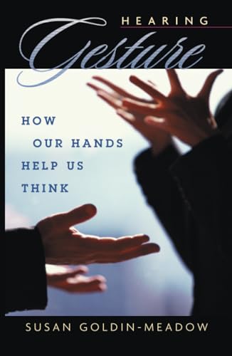 Imagen de archivo de Hearing Gesture : How Our Hands Help Us Think a la venta por Better World Books