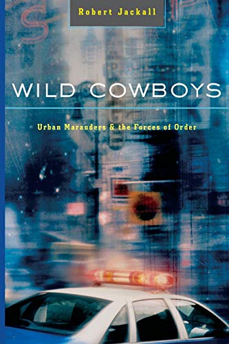 Beispielbild fr Wild Cowboys: Urban Marauders & the Forces of Order zum Verkauf von BooksRun