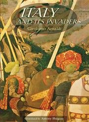 Italy and its invaders. Translated by Antony Shugaar.