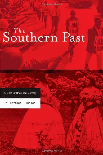 The Southern Past: A Clash of Race and Memory (9780674018761) by Brundage, W. Fitzhugh