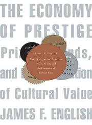 9780674018846: The Economy of Prestige: Prizes, Awards, and the Circulation of Cultural Value