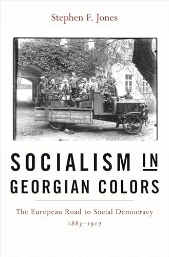 Stock image for Socialism in Georgian Colors: The European Road to Social Democracy, 1883 "1917 for sale by HPB-Red