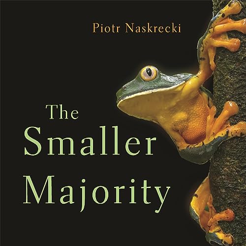 Beispielbild fr The Smaller Majority : The Hidden World of the Animals That Dominate the Tropics zum Verkauf von Better World Books