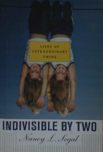 Beispielbild fr Indivisible by Two : Lives of Extraordinary Twins zum Verkauf von Better World Books: West