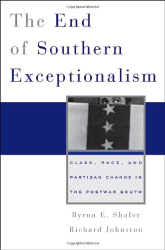 9780674019348: The End of Southern Exceptionalism: Class, Race, and Partisan Change in the Postwar South