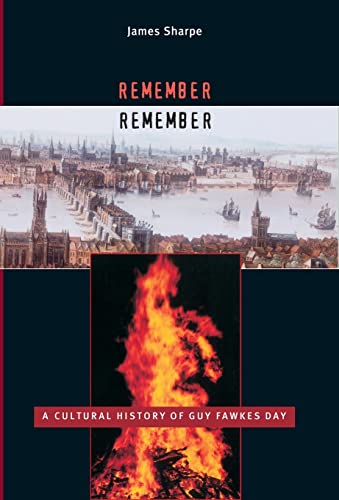 Beispielbild fr Remember, Remember : A Cultural History of Guy Fawkes Day zum Verkauf von Better World Books