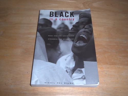 Imagen de archivo de Black Is a Country: Race and the Unfinished Struggle for Democracy a la venta por ThriftBooks-Dallas