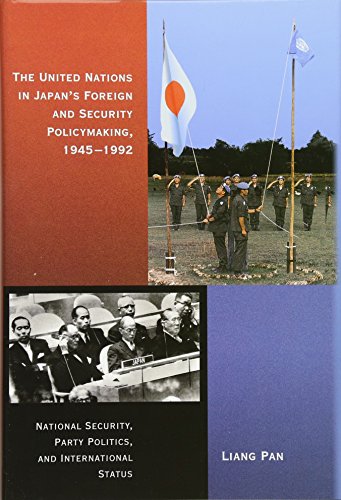 Stock image for The United Nations in Japan's Foreign and Security Policymaking, 1945-1992 for sale by Blackwell's