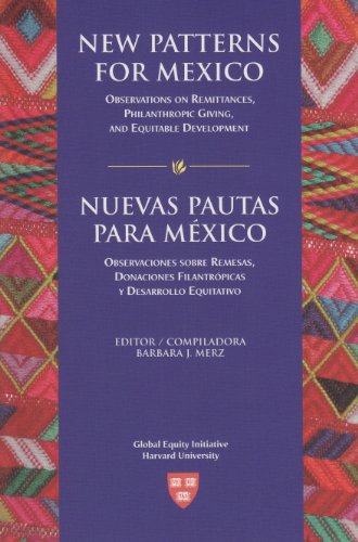 Beispielbild fr New Patterns for Mexico/Nuevas Pautas Para M xico: Observations on Remittances, Philanthropic Giving, and Equitable Development/Observaciones Sobre Re zum Verkauf von ThriftBooks-Dallas