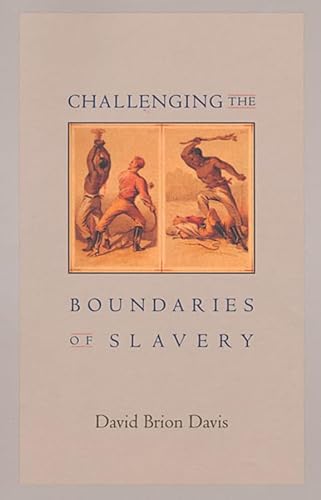 9780674019850: Challenging the Boundaries of Slavery: 3 (The Nathan I. Huggins Lectures)