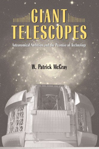 Stock image for Giant Telescopes: Astronomical Ambition and the Promise of Technology for sale by BooksRun