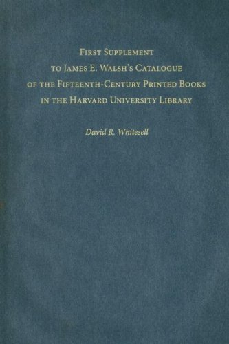 Stock image for First Supplement to James E. Walsh's Catalogue of the Fifteenth-Century Printed Books in the Harvard University Library for sale by Blackwell's