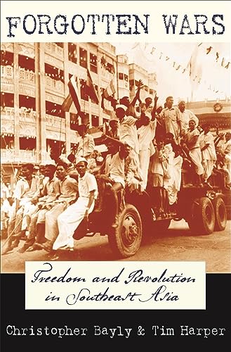 Stock image for Forgotten Wars: Freedom and Revolution in Southeast Asia for sale by Irish Booksellers