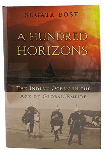 Beispielbild fr A Hundred Horizons: The Indian Ocean in the Age of Global Empire zum Verkauf von ThriftBooks-Atlanta