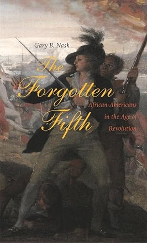 Stock image for The Forgotten Fifth: African Americans in the Age of Revolution for sale by ThriftBooks-Phoenix