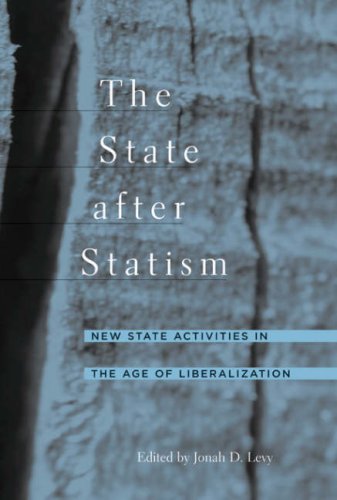 Beispielbild fr The State After Statism: New State Activities in the Age of Liberalization zum Verkauf von Buchpark