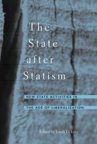 9780674022768: The State After Statism: New State Activities in the Age of Liberalization