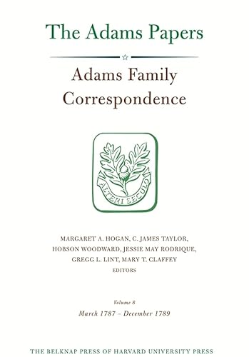 Beispielbild fr Adams Family Correspondence March 1787 December 1789 March 1787December 1789 v 8 Adams Papers zum Verkauf von PBShop.store US