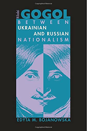 9780674022911: Nikolai Gogol: Between Ukrainian and Russian Nationalism