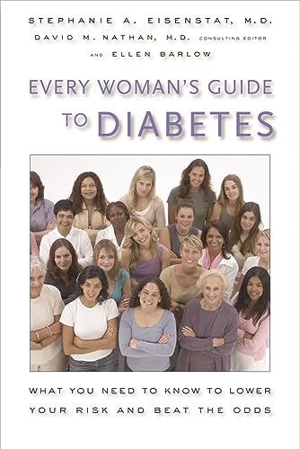 Stock image for Every Woman's Guide to Diabetes: What You Need to Know to Lower Your Risk and Beat the Odds for sale by The Book Cellar, LLC