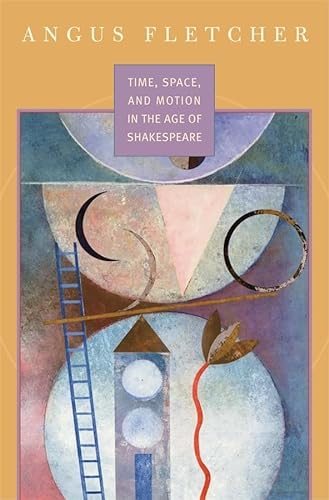 9780674023086: Time, Space, And Motion in the Age of Shakespeare