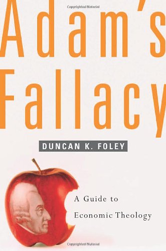 Beispielbild fr Adam's Fallacy : A Guide to Economic Theology zum Verkauf von Better World Books