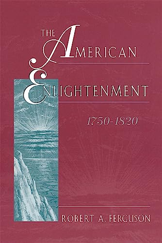 Stock image for The American Enlightenment, 1750-1820 for sale by BooksRun